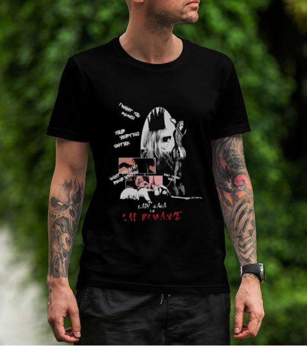 Lady Gaga Bad Romance I Want You Psycho Your Vertigo Shtick Want You In My Fear Window T-Shirt