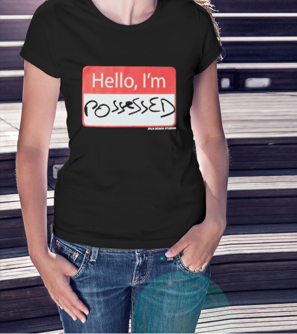 XPLR Hello I'm Possessed XPLR Design Studios T-Shirt
