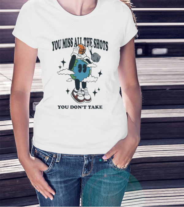 You Miss All The Shots You Don’t Take Planet Euphoria Basketball Galaxy T-Shirt