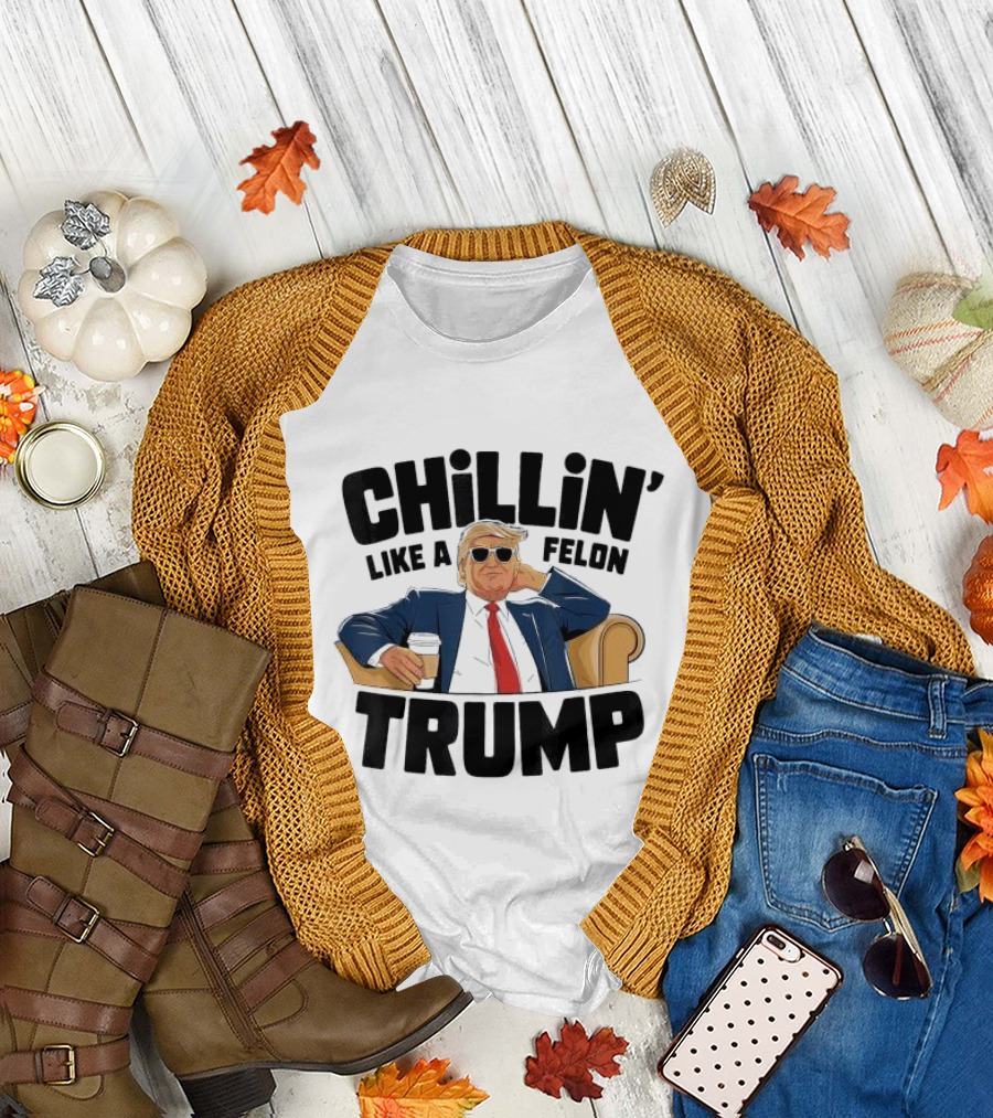 Chillin Like A Felon Trump in Suit with Coffee T-Shirt