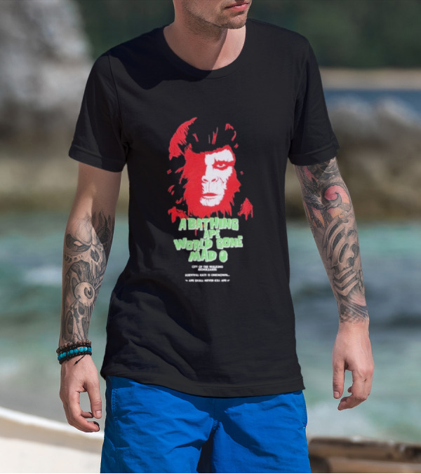 A Bathing Ape World Gone Mad City Of The Walking Biohazards Survival Rate Is Unknown Ape Small Never Kill Ape T-Shirt