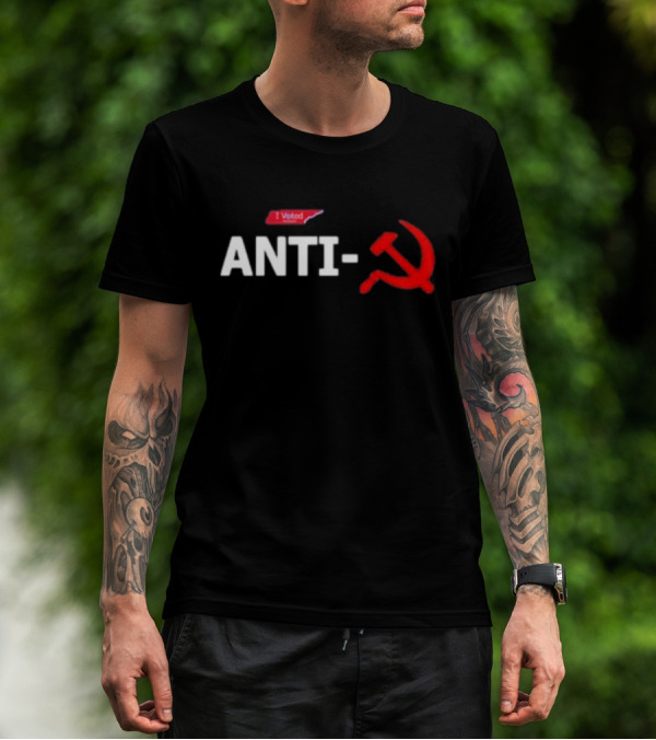 I Voted Anti-Communist Hammer And Sickle T-Shirt