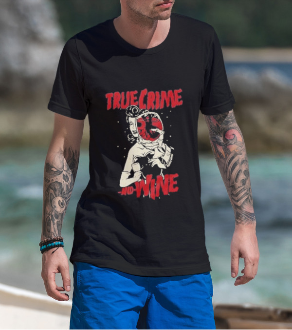 True Crime And Wine Woman Drinking Wine T-Shirt