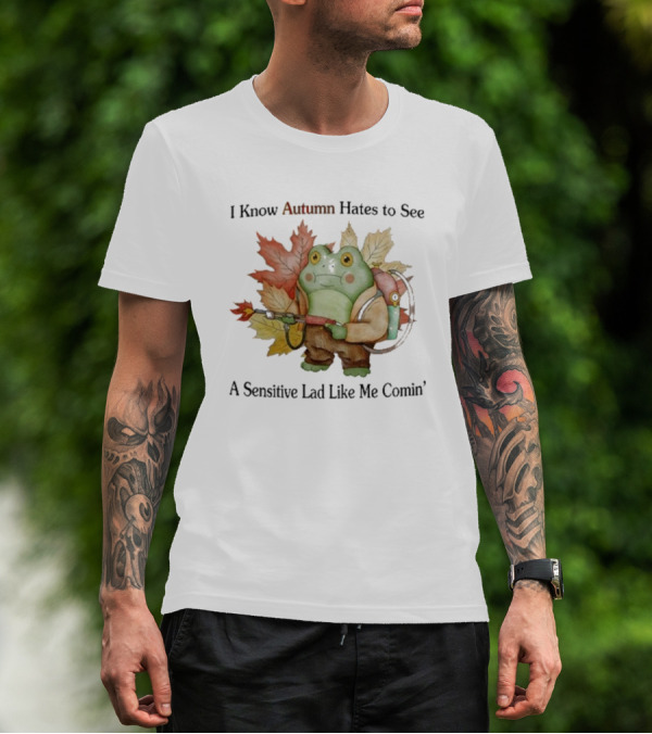 I Know Autumn Hates To See A Sensitive Lad Like Me Comin’ Leaf-Holding Frog With Backpack T-Shirt