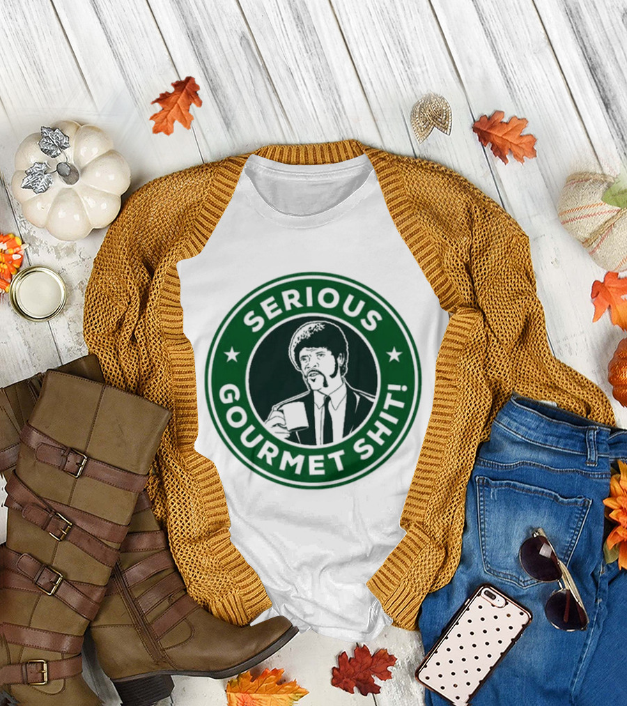 SERIOUS GOURMET SHIT STARBUCKS PARODY JULES COFFEE T-Shirt