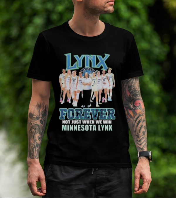 Minnesota Lynx Forever Not Just When We Win Team Unity T-Shirt