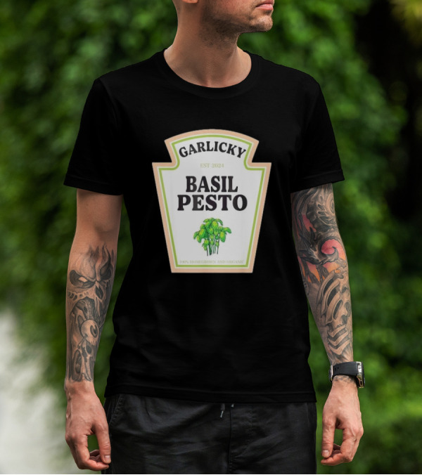 GARLICKY BASIL PESTO EST 2024 100% HOMEGROWN AND ORGANIC T-Shirt