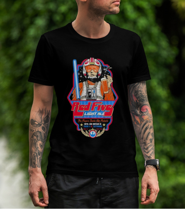 Red Five Light Ale The Rogue Taste For Rebels Mftd And Bottled In Yavin 4 And Tattooine Star Wars Pilot With Blue Lightsaber And Beer T-Shirt