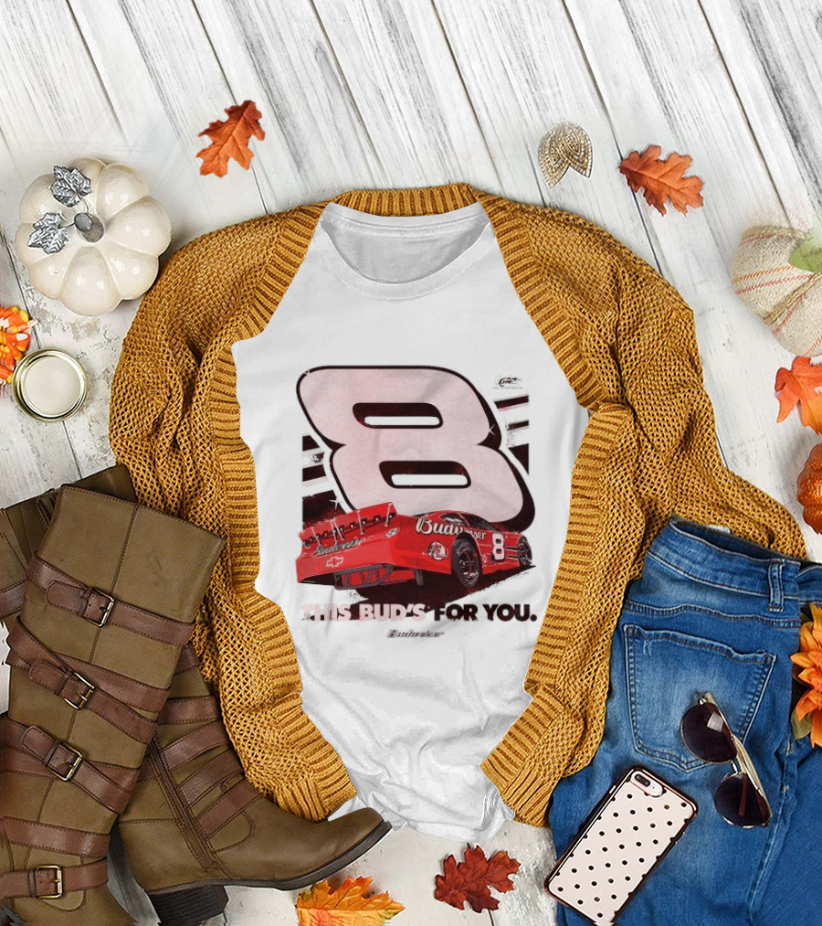 This Bud’s For You Budweiser Chevrolet 8 Racing Car T-Shirt
