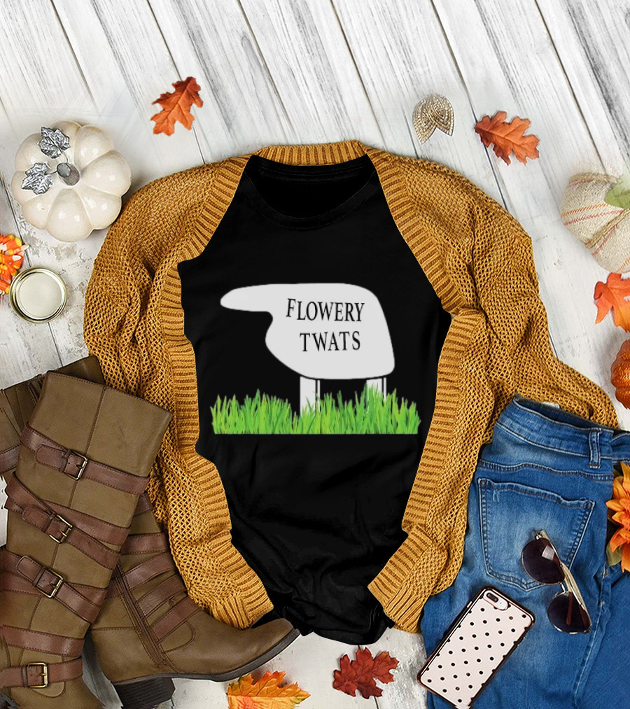 Flowery Twats Fawlty Towers Word Games Obsession T-Shirt