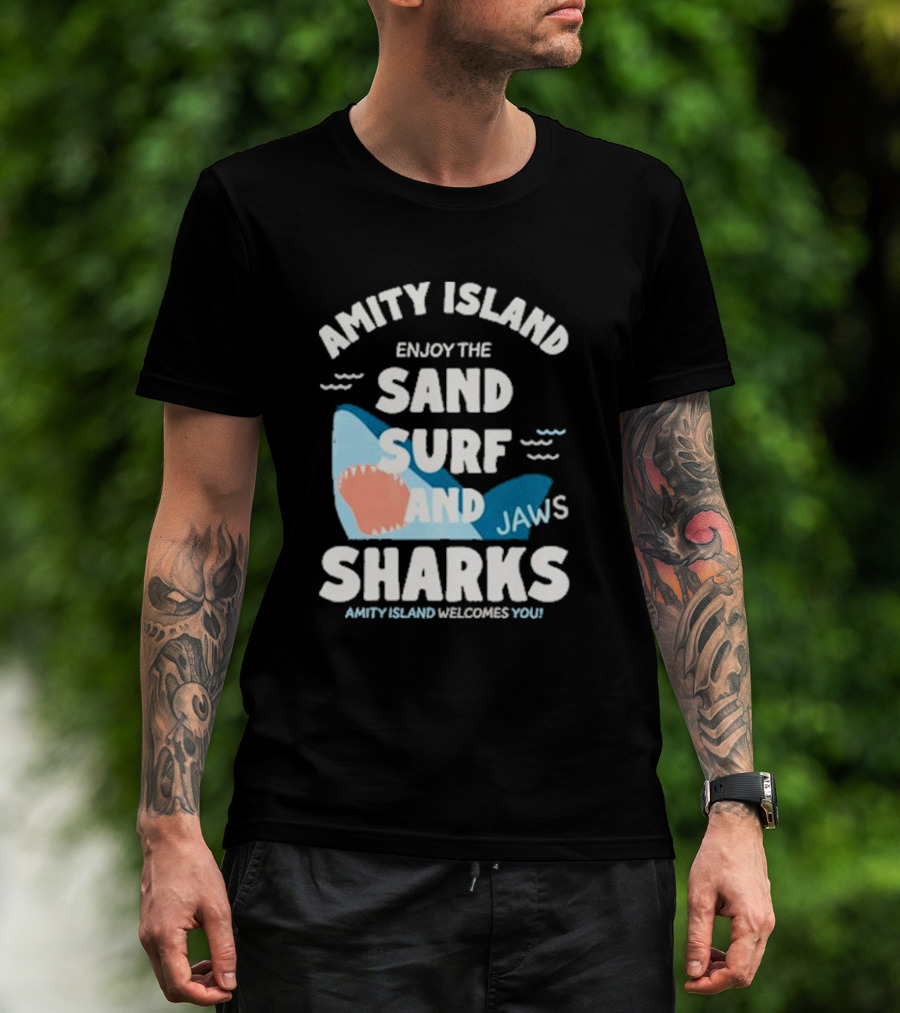 Amity Island Enjoy The Sand Surf And Jaws Sharks Welcomes You T-Shirt
