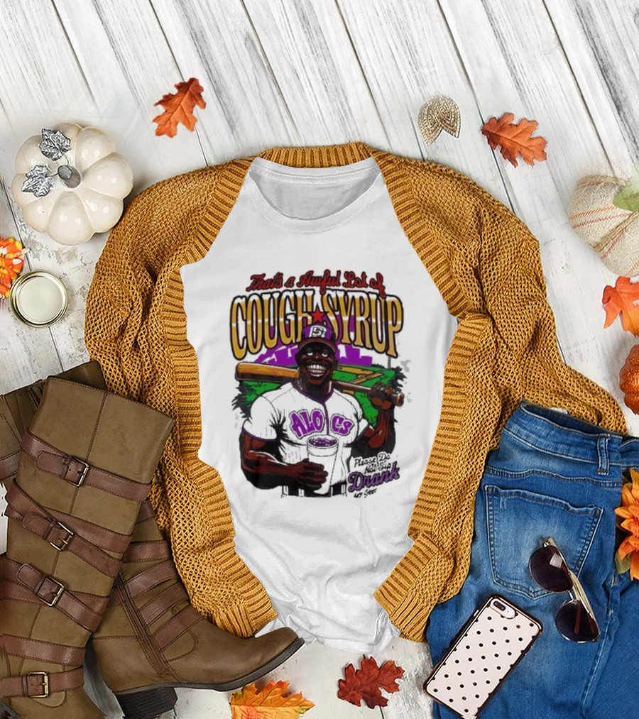 That's A Awful Lot Of Cough Syrup Please Do Not Sip Drank 107 Fever Baseball T-Shirt