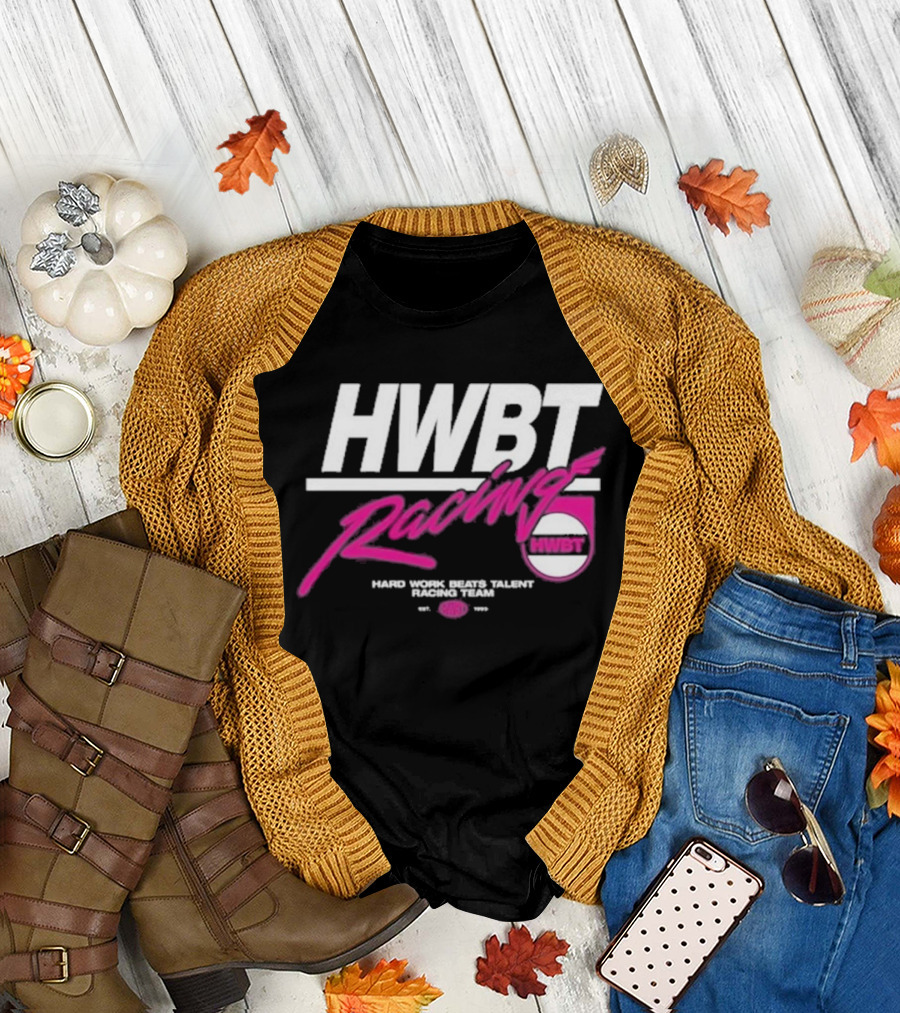 HWBT Racing Hard Work Beats Talent Racing Team T-Shirt
