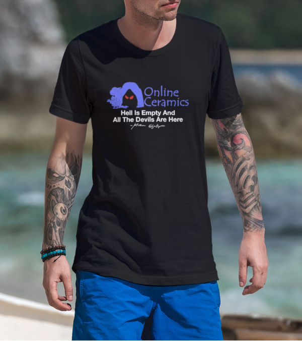 Online Ceramics William Shakespeare Hell Is Empty And All The Devils Are Here T-Shirt