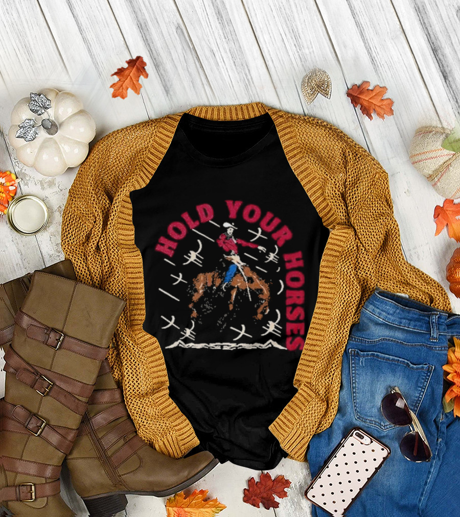 Td X Bcs Hold Your Horses Cowboy Riding Horse T-Shirt