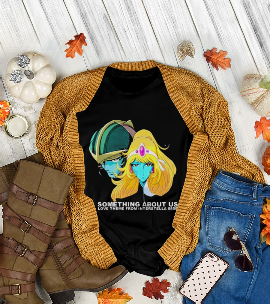 Something About Us Interstella 5555 Anime Characters T-Shirt