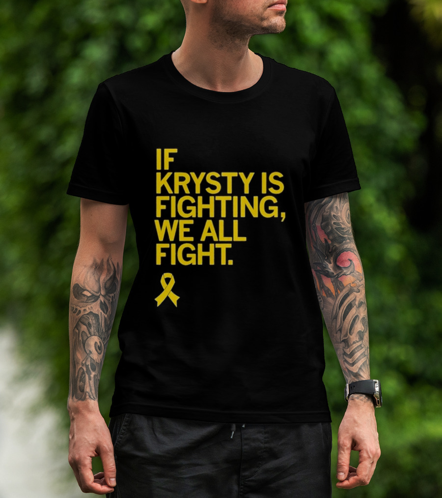 If Krysty Is Fighting We All Fight Yellow Ribbon Support T-Shirt
