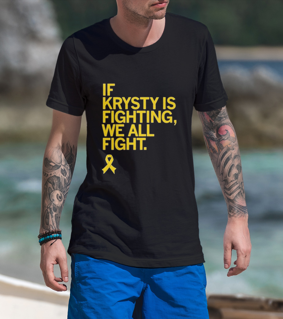 If Krysty Is Fighting We All Fight Yellow Ribbon Support T-Shirt