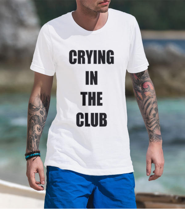Crying In The Club Black Text T-Shirt