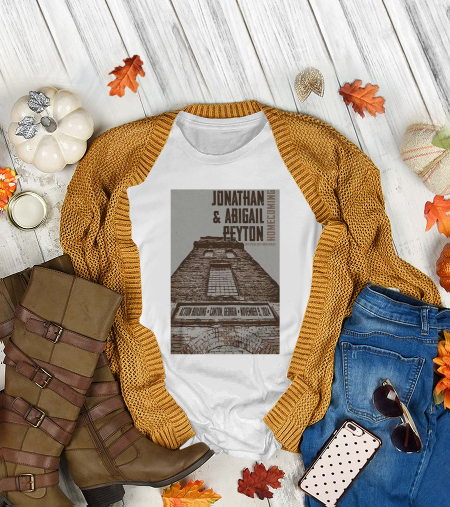 Jonathan and Abigail Peyton Homecoming with Special Guest Haven March Action Building Canton Georgia November 9 T-Shirt