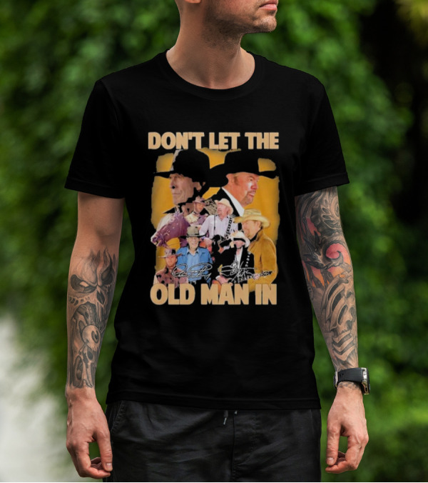 Don’t Let The Old Man In Toby Keith Cowboy Musician Portrait Montage T-Shirt
