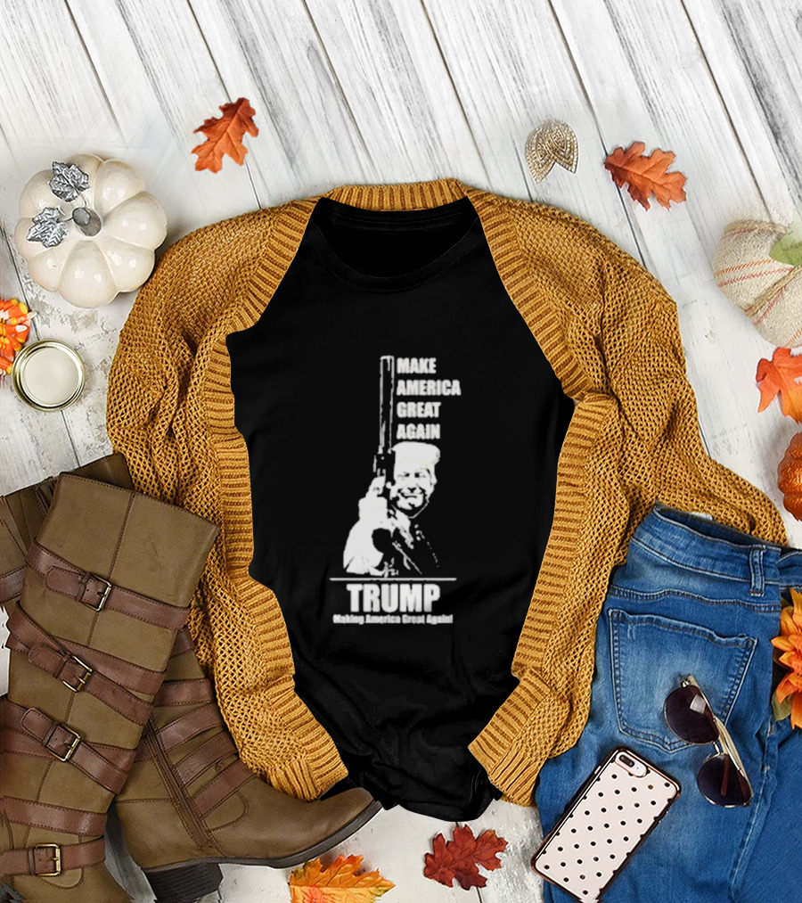 Trump Make America Great Again Gun Parody Making America Great Again T-Shirt