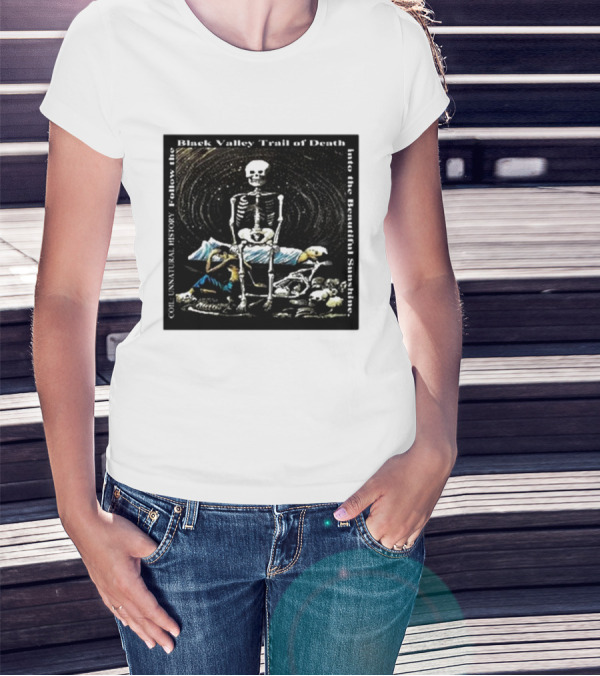 Coil Unnatural History Black Valley Trail Of Death Into The Beautiful Sunshine Skeleton T-Shirt