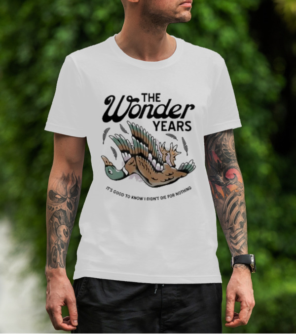 The Wonder Years It's Good To Know I Didn't Die For Nothing Falling Duck T-Shirt