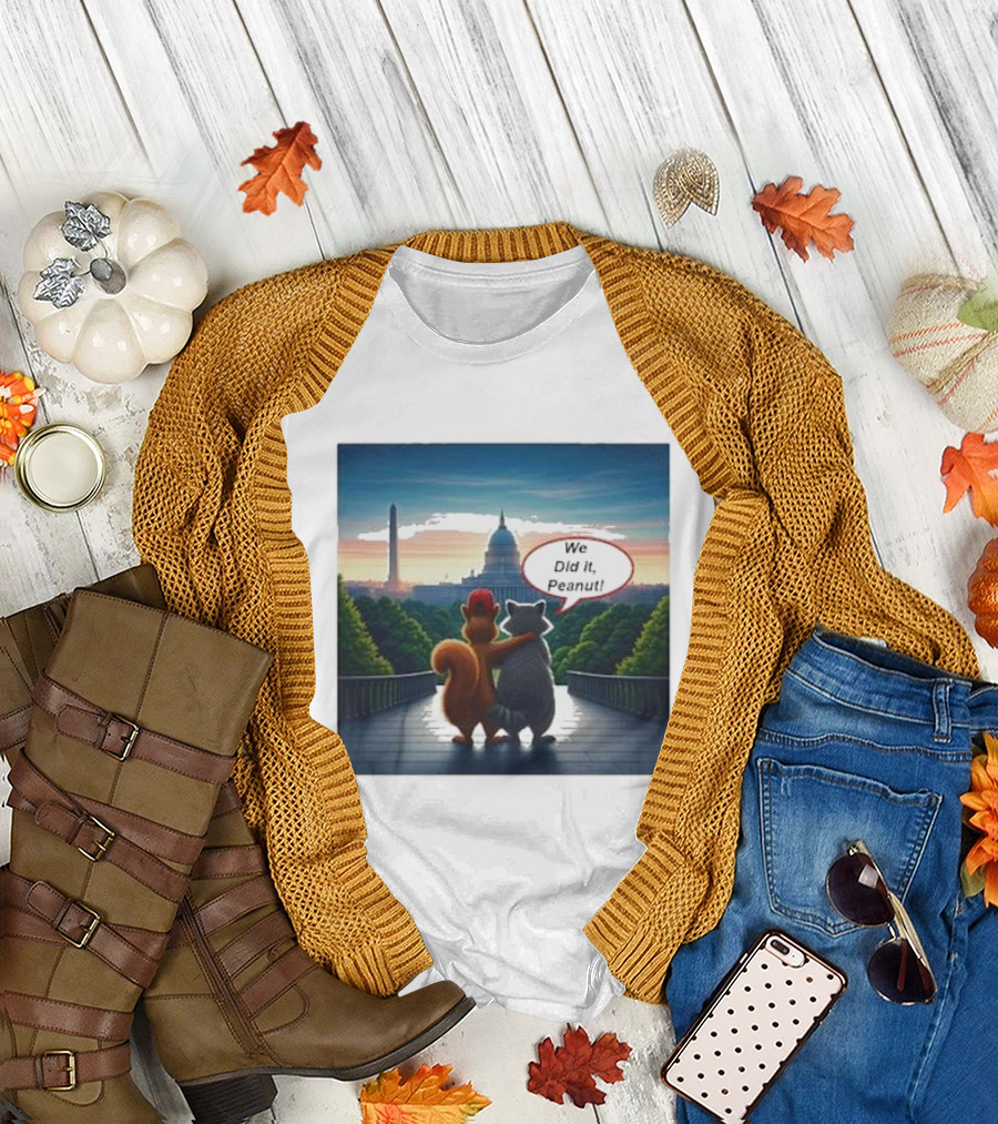 We Did It Peanut Raccoon and Squirrel Washington D.C. America T-Shirt