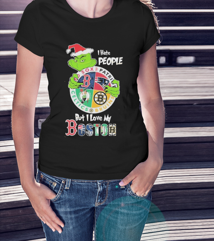 I Hate People But I Love My Boston Red Sox Patriots Celtics Bruins Team T-Shirt
