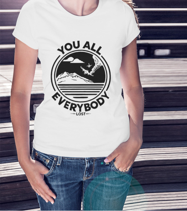 You All Everybody Lost Plane Island Ocean T-Shirt