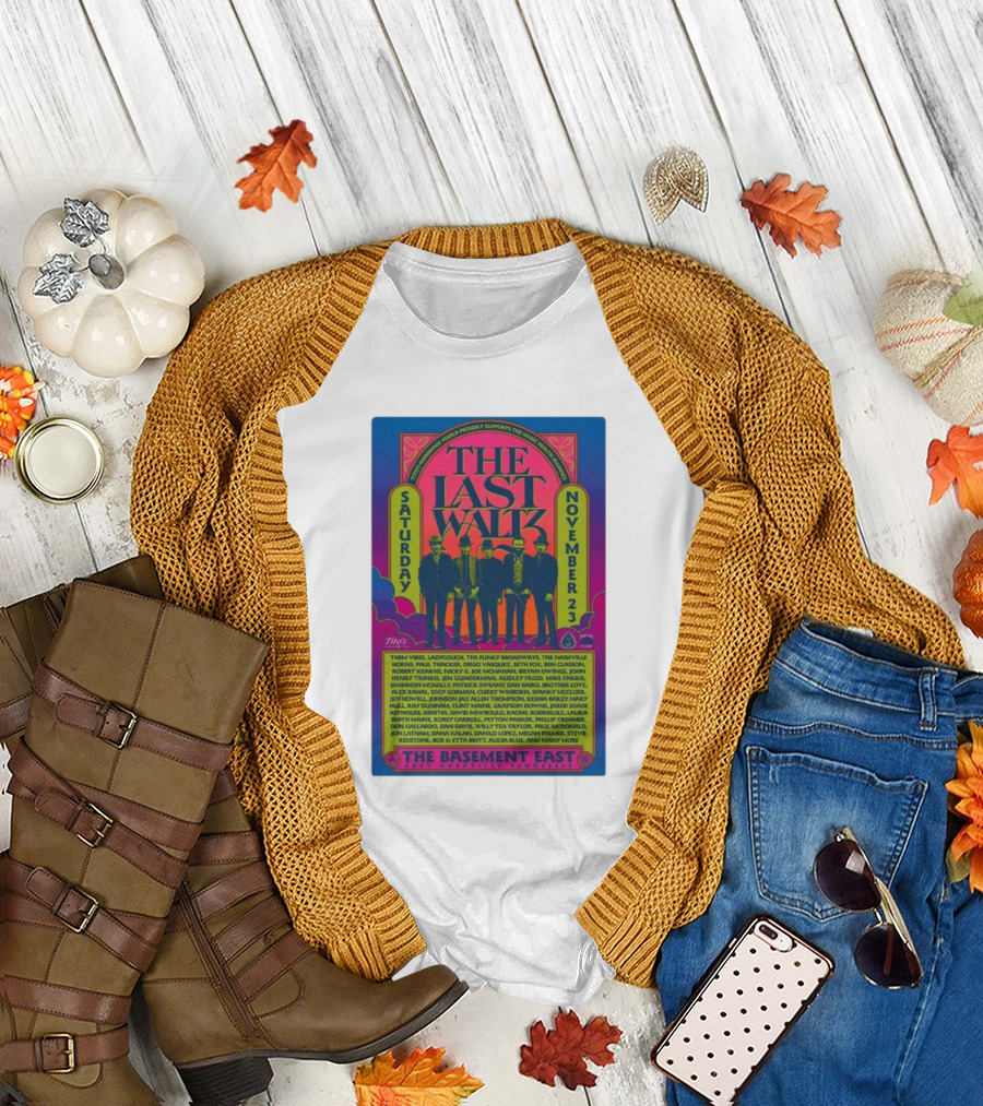 The Last Waltz The Basement East Nashville TN Saturday November 23 2024 Show T-Shirt