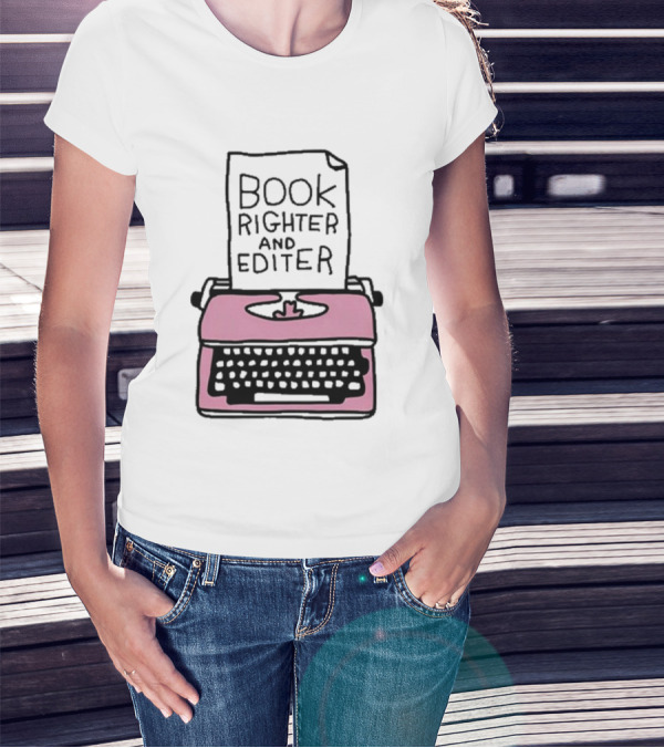 Book Righter And Editer Typo Pink Typewriter T-Shirt