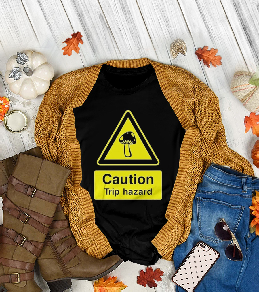 Caution Trip Hazard Mushroom Warning Sign T-Shirt