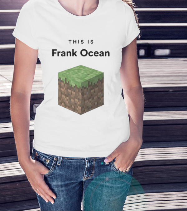 Minecraft Grass Block Parody This Is Frank Ocean Text T-Shirt