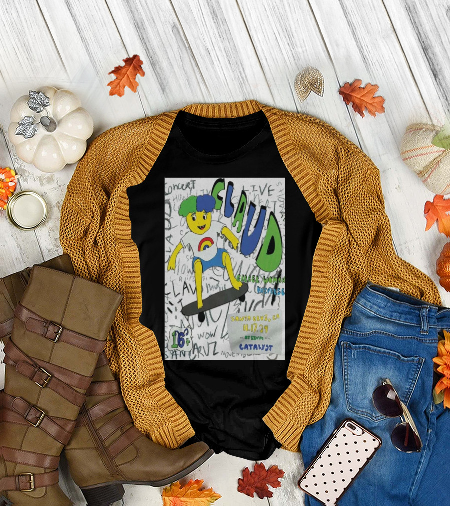 Claud Concert Santa Cruz CA November 17 2024 Catalyst Venue Skater T-Shirt