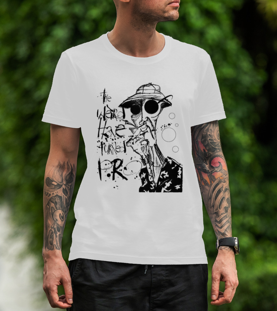 Fear And Loathing In Las Vegas Hunter Thompson We Can't Stop Here The Weird Have Turned Pro T-Shirt