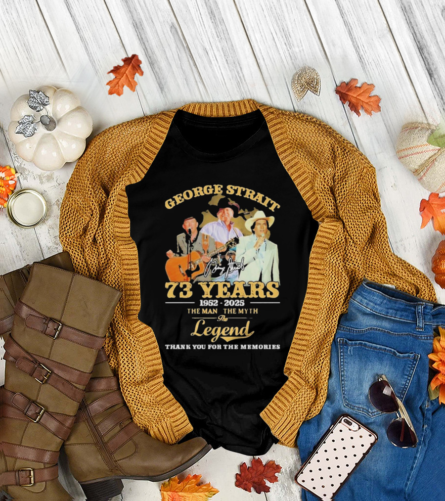 George Strait 1952-2025 73 Years The Man The Myth The Legend Signature Thank You For The Memories T-Shirt