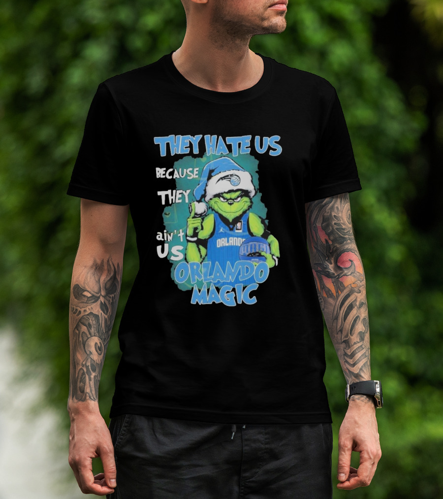They Hate Us Because They Ain't Us Orlando Magic Grinch Santa Basketball T-Shirt