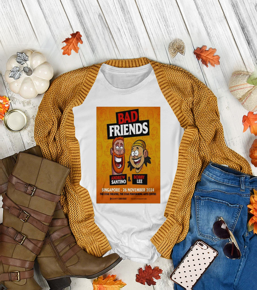 Bad Friends Andrew Santino and Bobby Lee Singapore 26 November 2024 Star Theatre Arts Centre T-Shirt