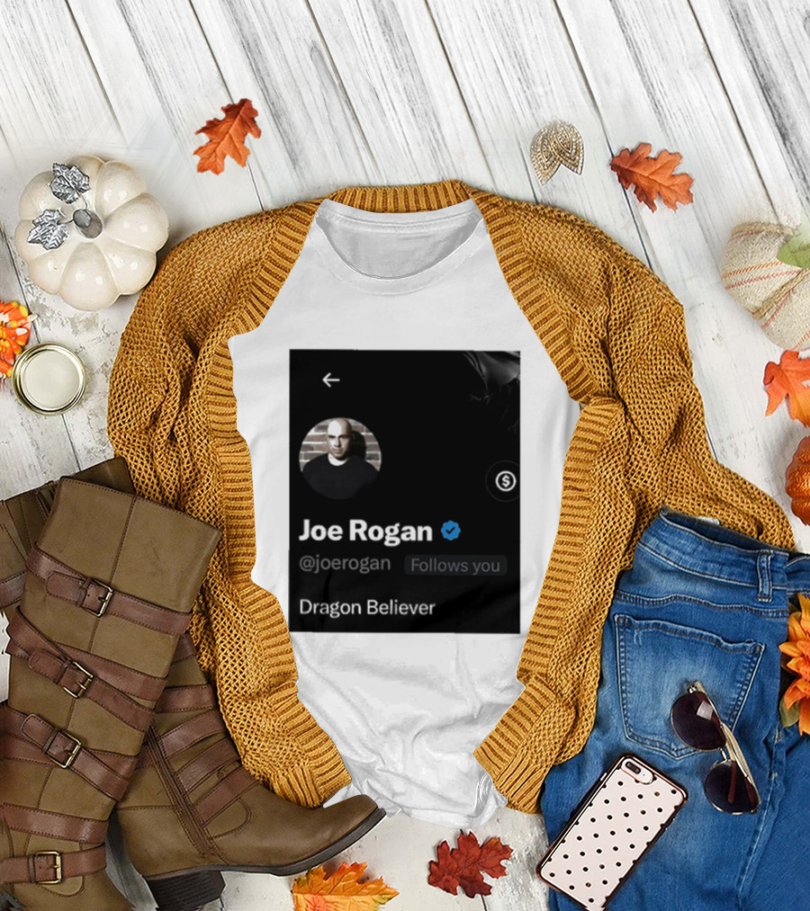 Joe Rogan Follows You Dragon Believer Twitter Profile T-Shirt