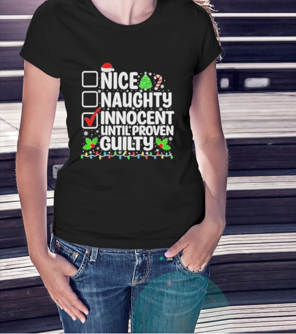 Nice Naughty Innocent Until Proven Guilty Christmas Lights Santa Hat Tree Candy Cane T-Shirt