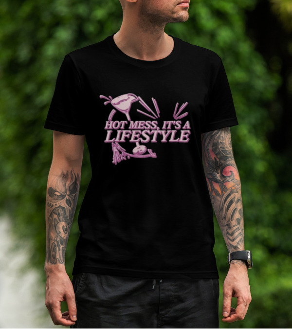 Hot Mess It's A Lifestyle Martini Glass Pink T-Shirt