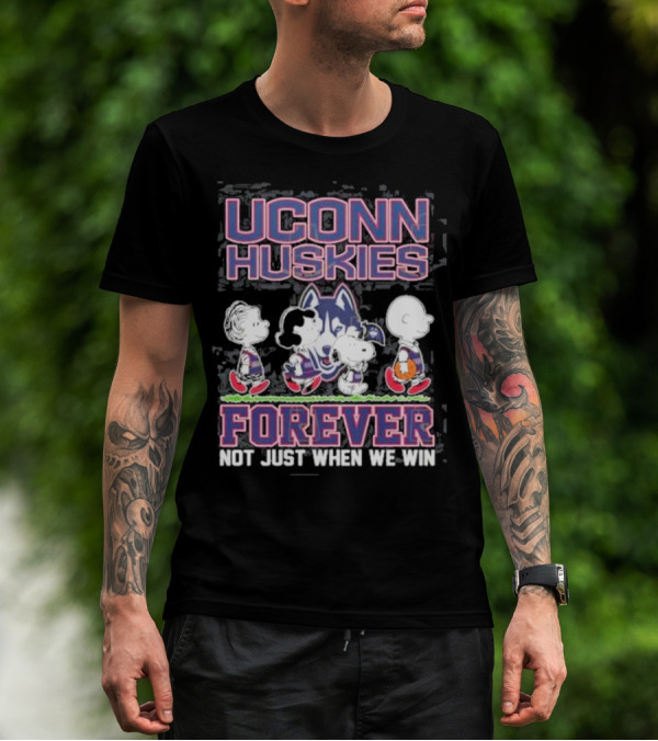 UConn Huskies Forever Not Just When We Win Peanuts Characters T-Shirt
