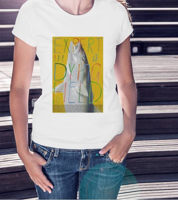 Expert In A Dying Field The Beths Colorful Lettering Fish Image T-Shirt
