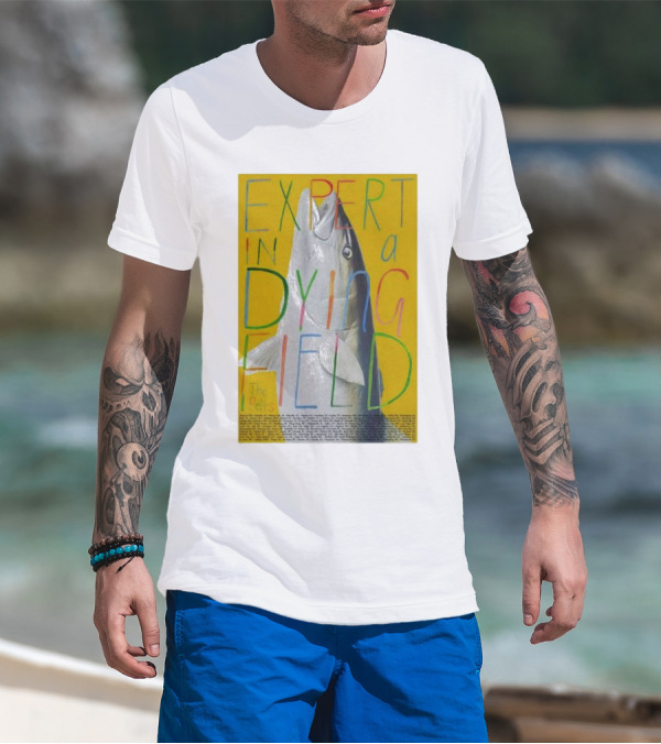 Expert In A Dying Field The Beths Colorful Lettering Fish Image T-Shirt