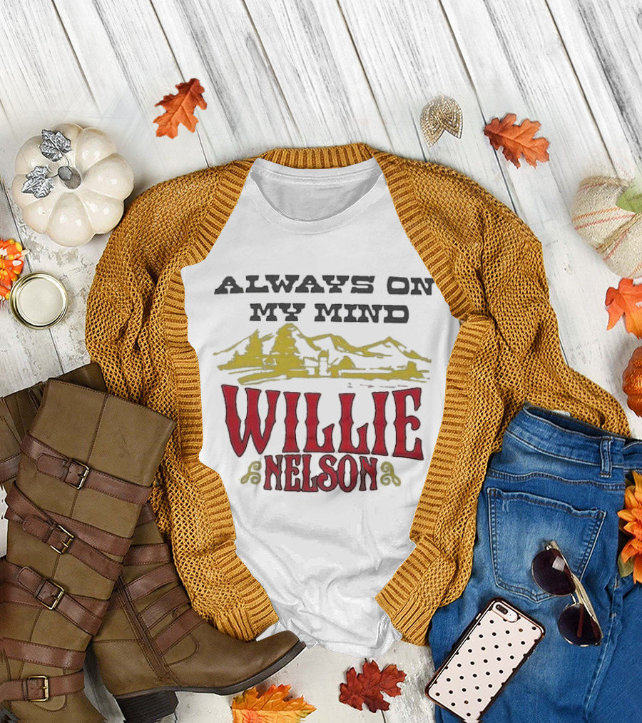 ALWAYS ON MY MIND WILLIE NELSON MOUNTAIN LANDSCAPE T-Shirt