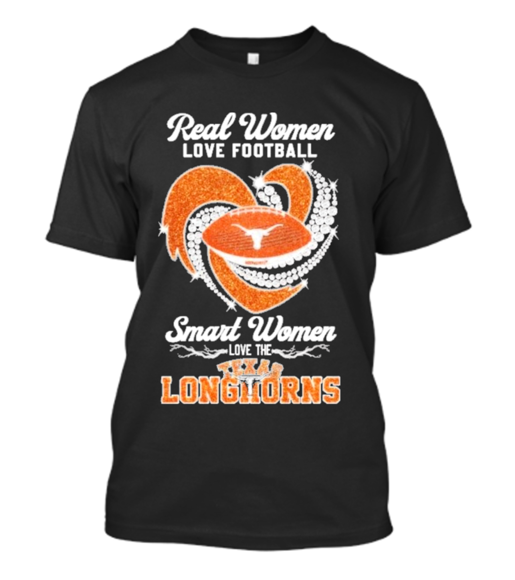 Real Women Love Football Smart Women Love The Texas Longhorns With Heart And Football T-Shirt