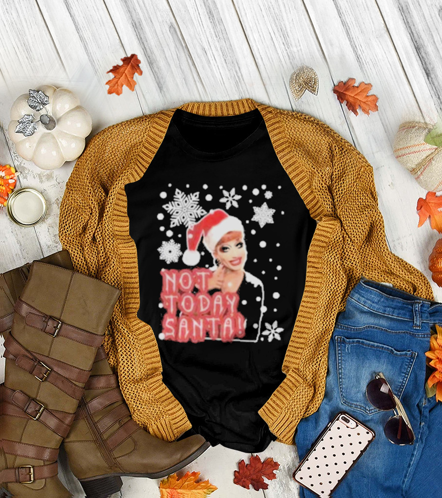 Bianca Del Rio Not Today Santa Christmas 2024 RuPaul Snowflakes T-Shirt