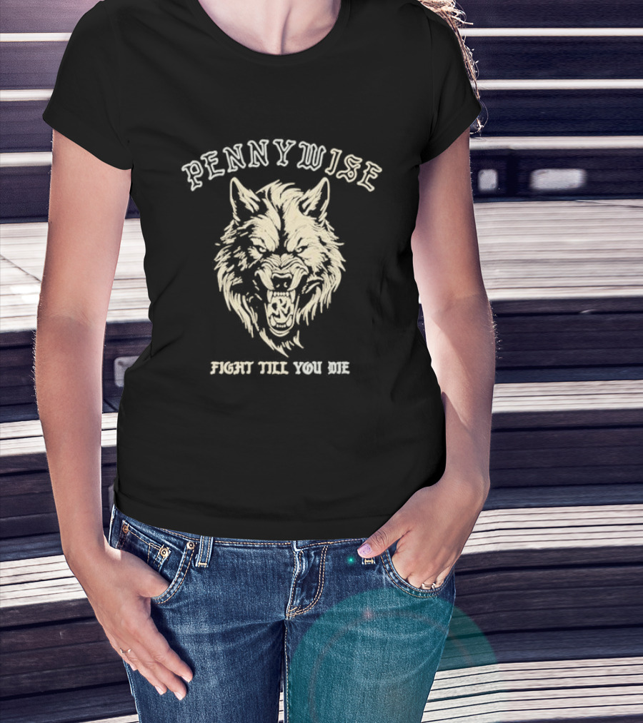 Pennywise Fight Till You Die Wolf Roaring T-Shirt